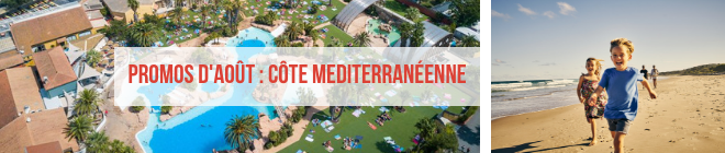 Promos d'août sur la Côte Méditerranéenne