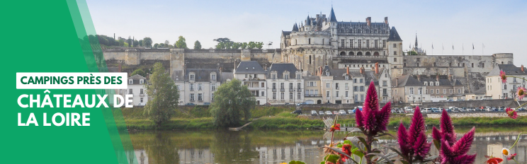 Campings près des Châteaux de la Loire