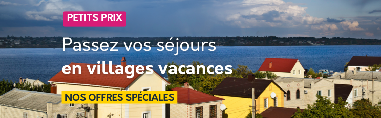 Vacances en Villages Vacances